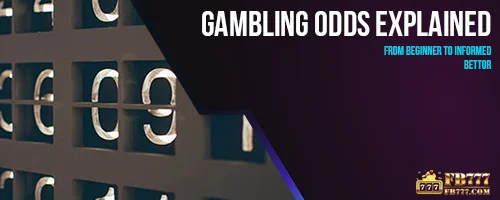 Gambling Odds Explained: From Beginner to Informed Bettor
